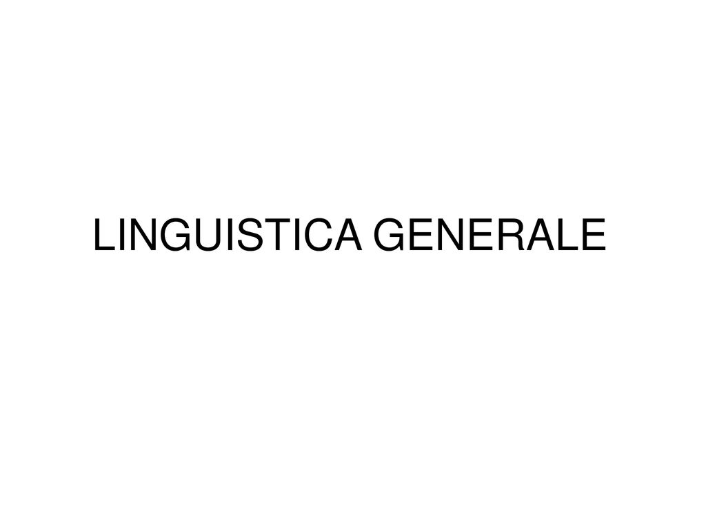 LINGUISTICA GENERALE Ppt Scaricare